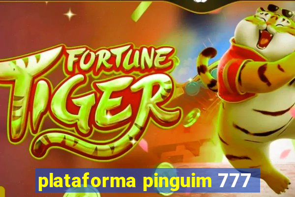 plataforma pinguim 777